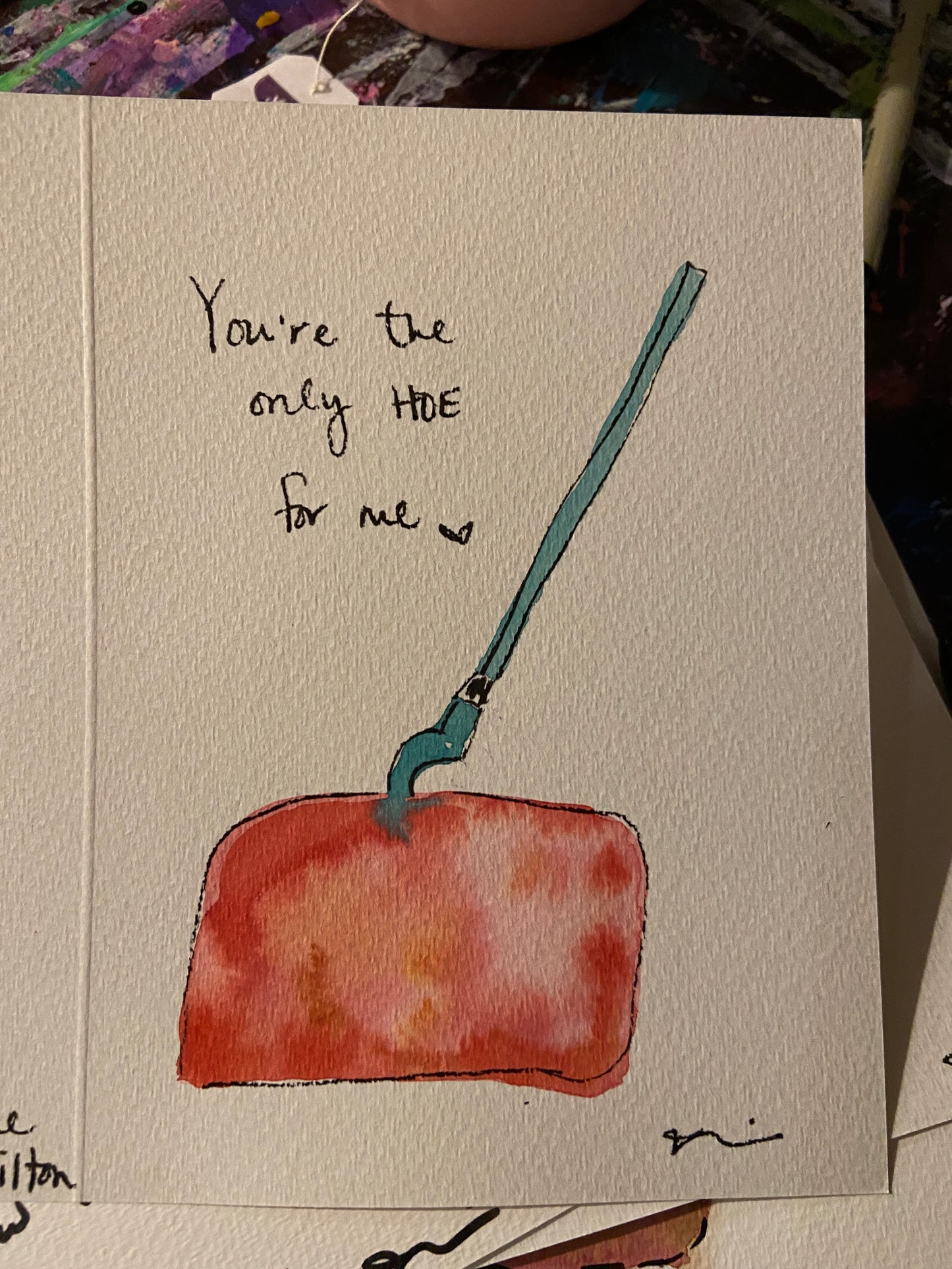 Card - You’re the Only Hoe for Me
