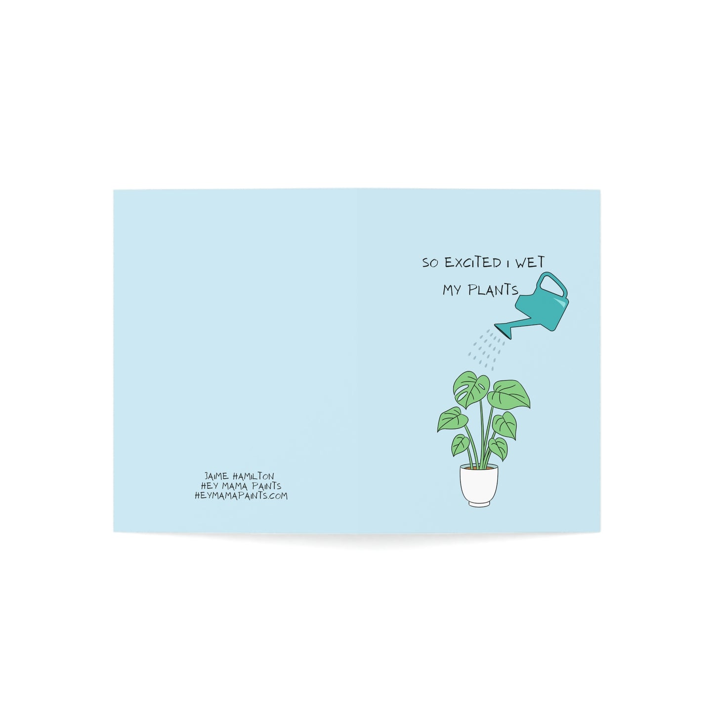 So Excited I Wet My Plants...Card (1, 10, 30, and 50pcs)