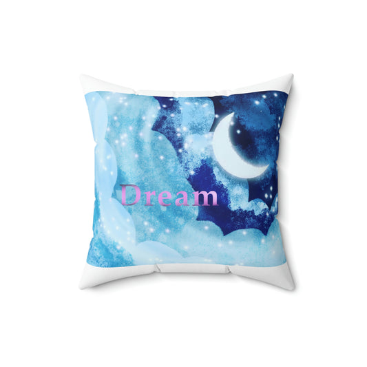 Dream - Spun Polyester Square Pillow